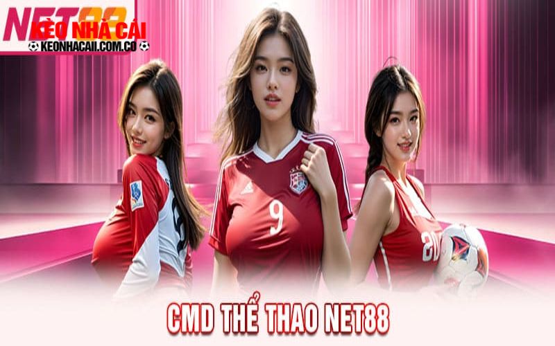 The thao Net88 2 Những lý do bạn nên tham gia cá cược tại thể thao Net88