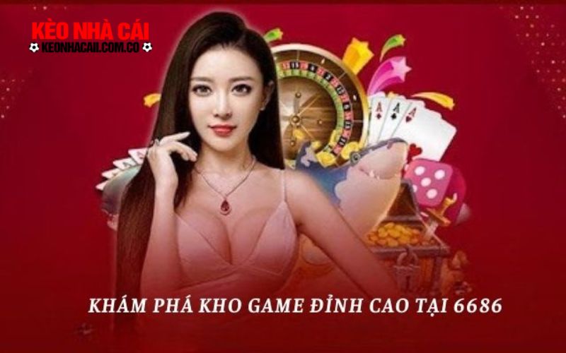 6686 3 Những ưu điểm chỉ có tại nhà cái đẳng cấp