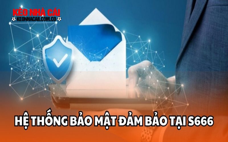S666 2 An toàn, bảo mật tuyệt đối với S666