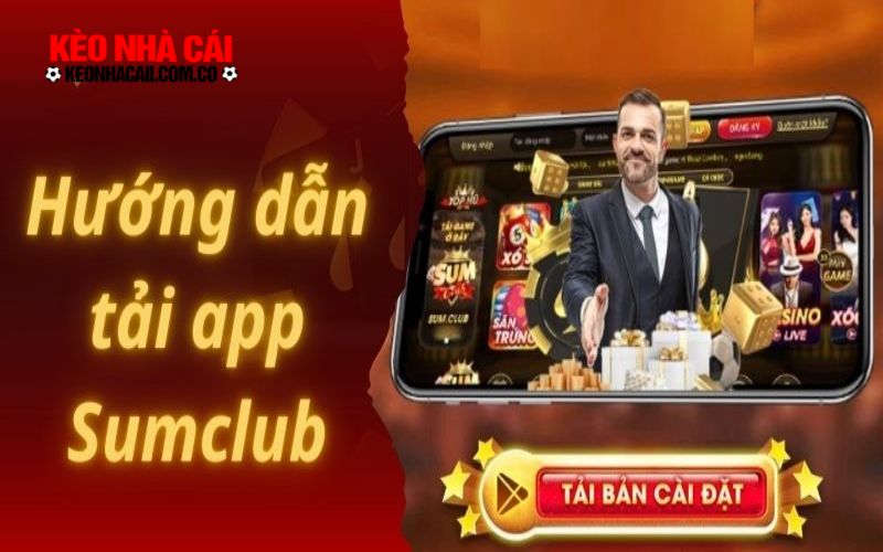 Tai Sumclub ve Android Hướng dẫn quy trình tải Sumclub về Android