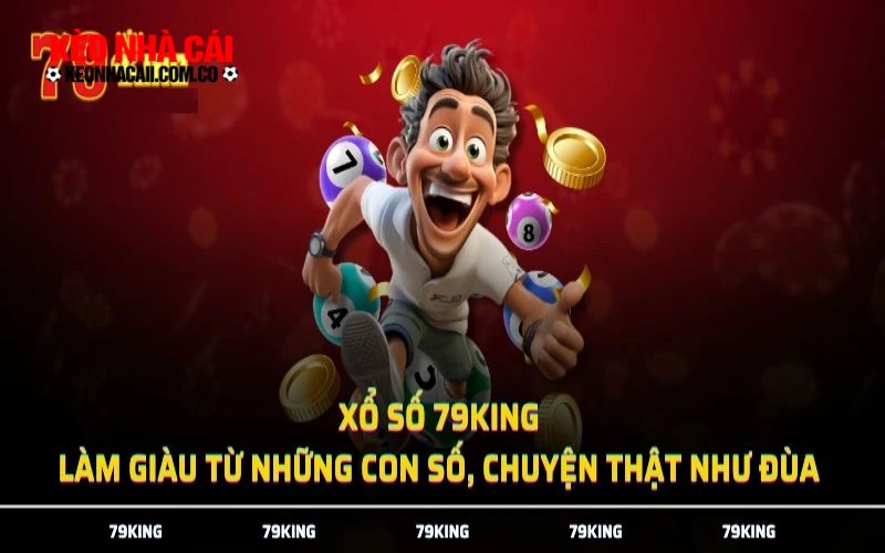 keonhacai 3 14 Vì sao nên tham gia xổ số 79king?