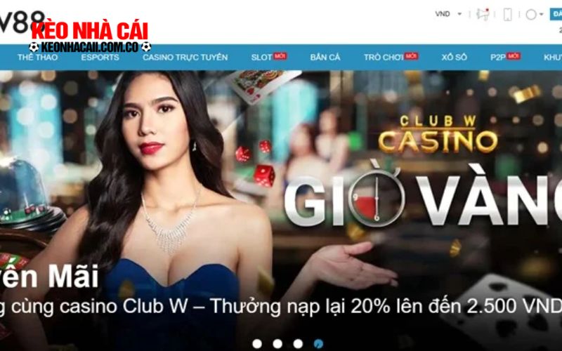 keonhacai 4 Chương trình khuyến mãi và ưu đãi đặc biệt tại W88